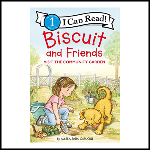 Biscuit & Friends Visit the Community Garden (I Can Read - Hardcover)