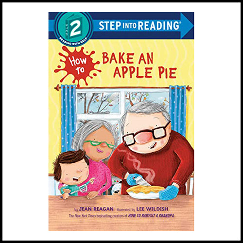 How to Bake An Apple Pie (Step into Reading)