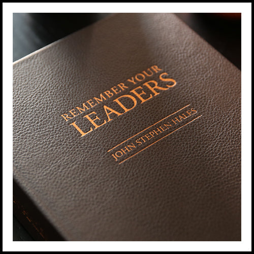 Remember Your Leaders Book / John Stephen Hales